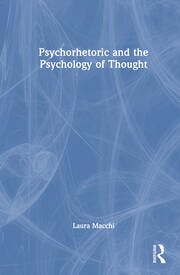 Psychorhetoric and the Psychology of Thought book cover