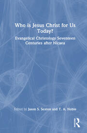 Who is Jesus Christ for Us Today?: Evangelical Christology Seventeen Centuries after Nicaea book cover
