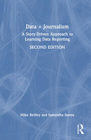 Data + Journalism: A Story-Driven Approach to Learning Data Reporting book cover