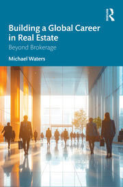 Building a Global Career in Real Estate: Beyond Brokerage book cover