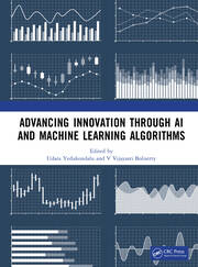 Advancing Innovation through AI and Machine Learning Algorithms book cover