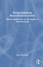 Young Fieldwork Researchers in Action: Diverse Reflections on the Reality of Field Research book cover