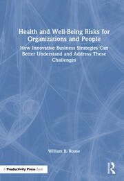 Health and Well-Being Risks for Organizations and People: How Innovative Business Strategies Can Better Understand and Address These Challenges book cover