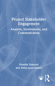 Project Stakeholder Engagement: Analysis, Involvement, and Communication book cover
