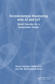 Environmental Monitoring with AI and IoT: Smart Systems for a Sustainable Future book cover