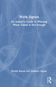 Work Signals: An Insider's Guide to Winning When Talent Is Not Enough book cover