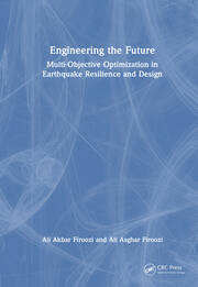 Engineering the Future: Multi-Objective Optimization in Earthquake Resilience and Design book cover