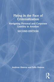 Flying in the Face of Criminalization: Navigating Personal and Corporate Liability in Aviation book cover