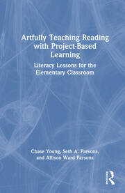 Artfully Teaching Reading with Project-Based Learning: Literacy Lessons for the Elementary Classroom book cover