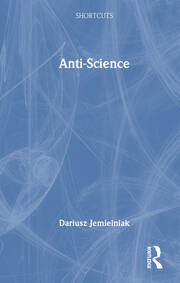 Anti-Science: Shortcuts to a Big Idea book cover