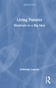 Living Futures: Shortcuts to a Big Idea book cover
