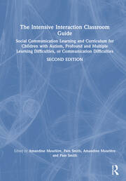 The Intensive Interaction Classroom Guide: Social Communication Learning and Curriculum for Children with Autism, Profound and Multiple Learning Difficulties, or Communication Difficulties book cover