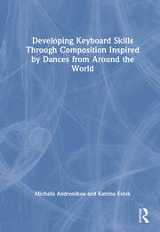Developing Keyboard Skills Through Composition Inspired by Dances from Around the World book cover