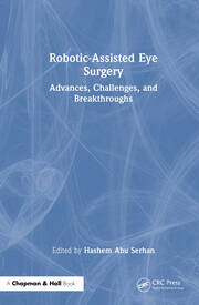 Robotic-Assisted Eye Surgery: Advances, Challenges, and Breakthroughs book cover
