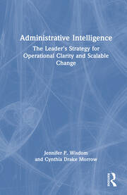 Administrative Intelligence: The Leader’s Strategy for Operational Clarity and Scalable Change book cover