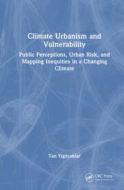 Climate Urbanism and Vulnerability: Public Perceptions, Urban Risk, and Mapping Inequities in a Changing Climate book cover