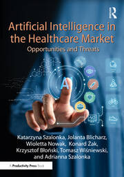 Artificial Intelligence in the Healthcare Market: Opportunities and Threats book cover