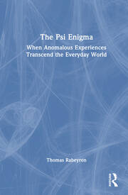 The Psi Enigma: When Anomalous Experiences Transcend the Everyday World book cover