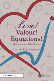 LOVE! VALOUR! EQUATIONS!: Mathematics of the Couple book cover
