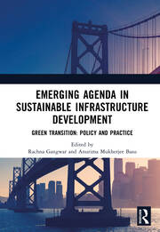 Emerging Agenda in Sustainable Infrastructure Development: Green Transition: Policy and Practice book cover