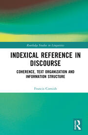 Indexical Reference in Discourse: Coherence, Text Organization and Information Structure book cover