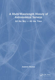 A Multi-Wavelength History of Astronomical Surveys: All the Sky — All the Time book cover