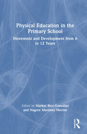 Physical Education in the Primary School: Movement and Development from 6 to 12 Years book cover