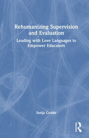 Rehumanizing Supervision and Evaluation: Leading with Love Languages to Empower Educators book cover