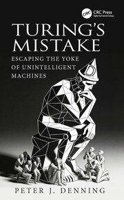 Turing's Mistake: Escaping the Yoke of Unintelligent Machines book cover