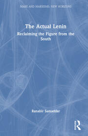 The Actual Lenin: Reclaiming the Figure from the South book cover