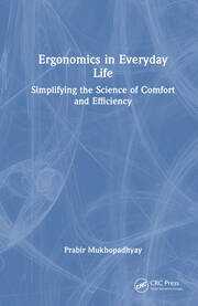 Ergonomics in Everyday Life: Simplifying the Science of Comfort and Efficiency book cover