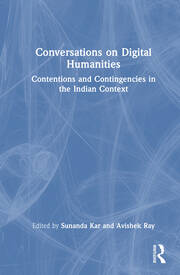 Conversations on Digital Humanities: Contentions and Contingencies in the Indian Context book cover
