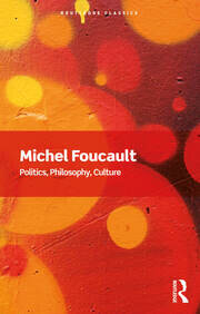 Politics, Philosophy, Culture: Interviews and Other Writings 1977-1984