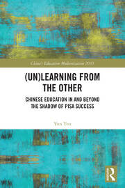 (Un)learning from the Other: Chinese Education in and beyond the Shadow of PISA Success book cover