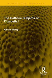 The Catholic Subjects of Elizabeth I book cover