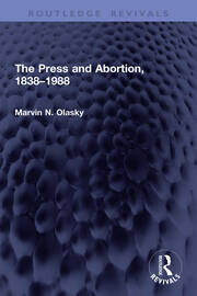 The Press and Abortion, 1838–1988 book cover