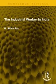 The Industrial Worker in India book cover