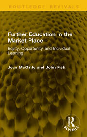 Further Education in the Market Place: Equity, Opportunity, and Individual Learning book cover