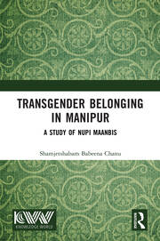 Transgender Belonging in Manipur: A Study of Nupi Maanbis book cover