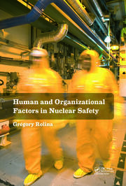 Human and Organizational Factors in Nuclear Safety: The French Approach to Safety Assessments book cover