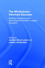 The Mindfulness-Informed Educator: Building Acceptance and Psychological Flexibility in Higher Education book cover