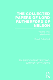 The Collected Papers of Lord Rutherford of Nelson: Volume 2 book cover