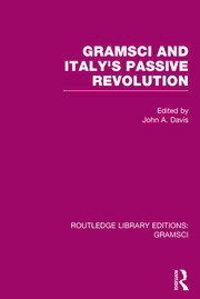 Gramsci (RLE: Gramsci): And Italy's Passive Revolution book cover