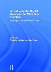 Introducing the Social Sciences for Midwifery Practice: Birthing in a Contemporary Society book cover