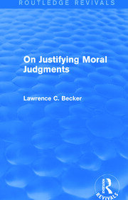 On Justifying Moral Judgements (Routledge Revivals) book cover