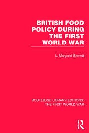 British Food Policy During the First World War (RLE The First World War) book cover