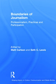 Boundaries of Journalism: Professionalism, Practices and Participation book cover