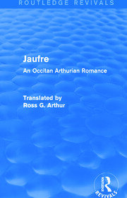 Jaufre (Routledge Revivals): An Occitan Arthurian Romance book cover