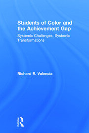 Students of Color and the Achievement Gap: Systemic Challenges, Systemic Transformations book cover