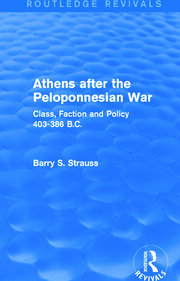 Athens after the Peloponnesian War (Routledge Revivals): Class, Faction and Policy 403-386 B.C. book cover